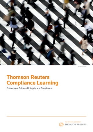 Thomson Reuters
Compliance Learning
Promoting a Culture of Integrity and Compliance
REUTERS/Yuya Shino
 