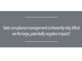 Compliance is More than a One Time Event