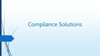 Compliance Solutions
 