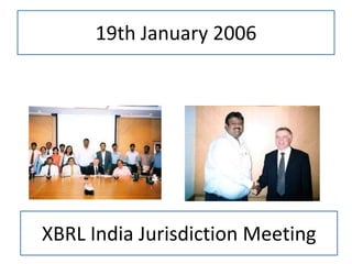19th January 2006 XBRL India Jurisdiction Meeting