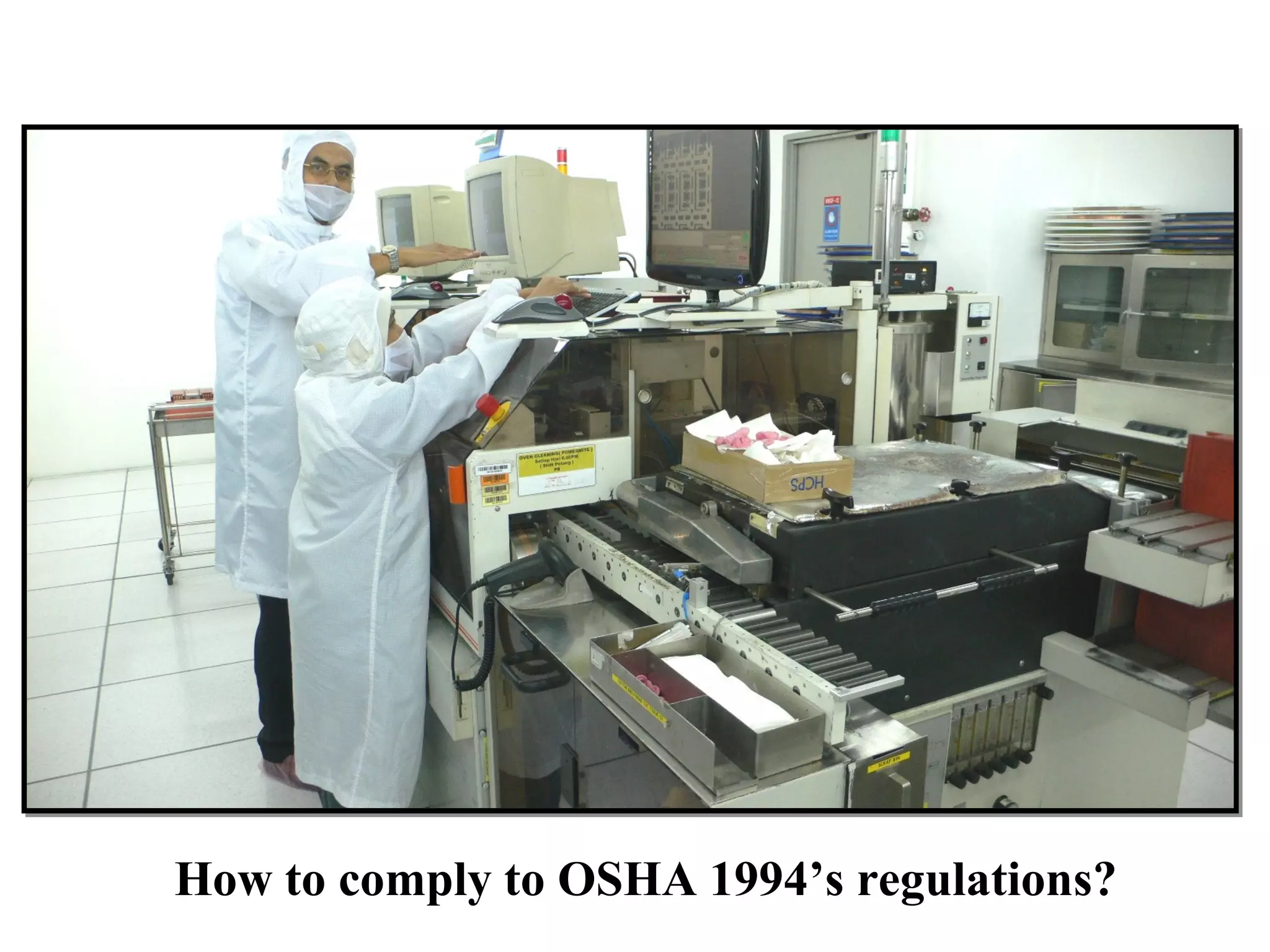 How to comply to OSHA 1994’s regulations?
 