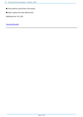 Avantis Monthly Newsletter : October, 2020
Page 53 of 82
s There shall be a first aid box in the vehicle.
s Colour coding of the cabs shall be done.
[Notification No. S.O. 322]
View the Document
 