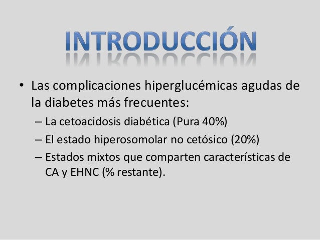 Complicaciones agudas de la Diabetes Mellitus Complicaciones agudas de la Diabetes Mellitus