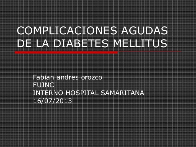 Complicaciones agudas de la diabetes mellitus Complicaciones agudas de la diabetes mellitus