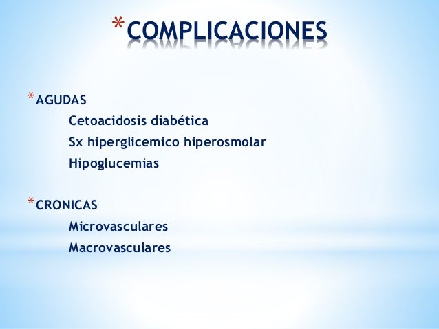 Complicaciones cronicas de la diabetes mellitus Complicaciones cronicas de la diabetes mellitus