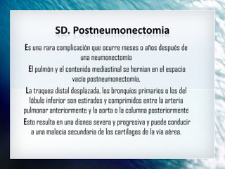 SD. Postneumonectomia
 