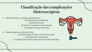 COMPLICAÇÕES EM HISTEROSCOPIA aula gineco.pptx