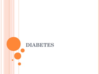 DIABETES
 