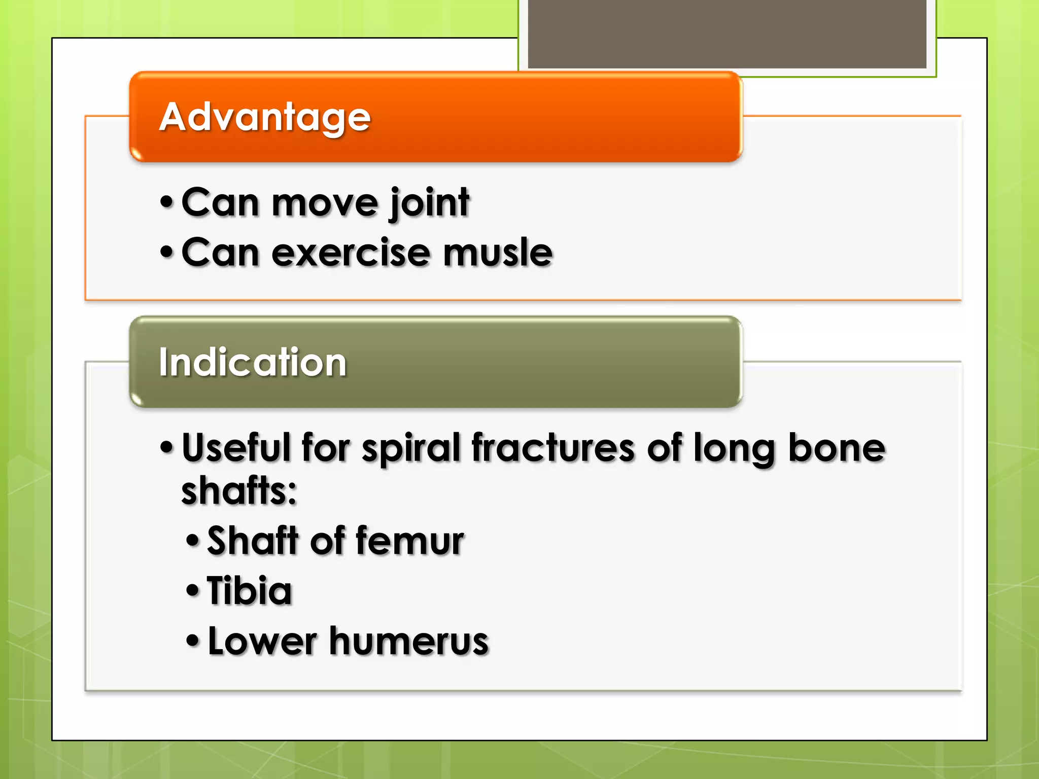 To exert continuous pull along the long axis of the bone