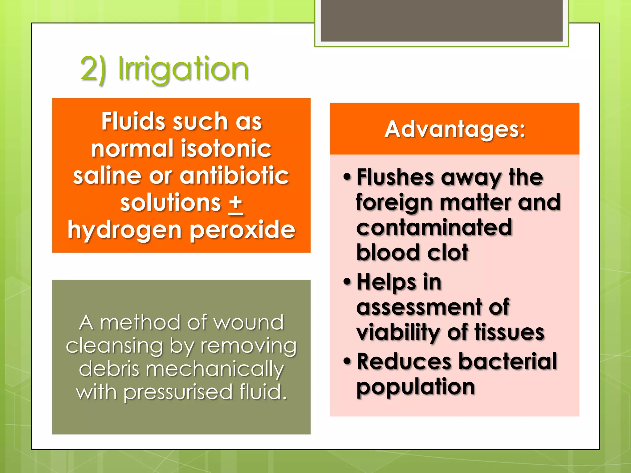 1) Analgesic + Antibiotic + AntitetanusProphylaxis