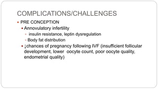 COMPLICATIONS AND MANAGEMENT OF OBESITY IN PREGNANCY.pptx