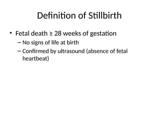 Stillbirth Sign Complications_and_Management_of_Stillbirth_IUFD_Presentation.pptx