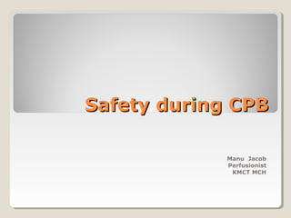 Complications and safety during cpb | PPT