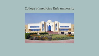 College of medicine Kufa university
 