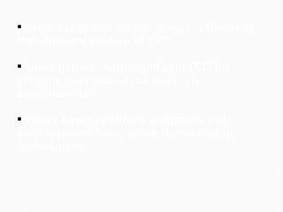 Visual symptoms do not always correlate to the observed amount of PCO. Some patients with significant PCO on slitlamp examination are relatively asymptomatic . Others have significant symptoms with mild apparent haze, which is reversed by capsulotomy 
