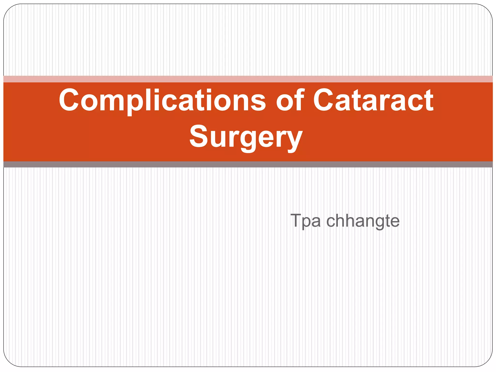 Complications of cataract surgery pptx