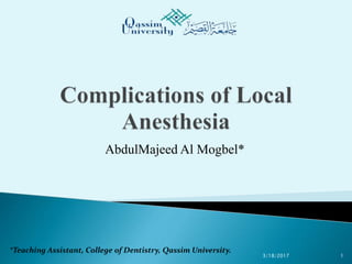 AbdulMajeed Al Mogbel*
*Teaching Assistant, College of Dentistry, Qassim University.
13/18/2017
 