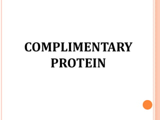 COMPLIMENTARY
PROTEIN
 