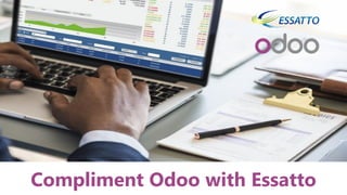 Compliment Odoo with Essatto
 