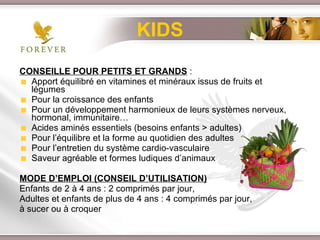KIDS CONSEILLE POUR PETITS ET GRANDS  : Apport équilibré en vitamines et minéraux issus de fruits et légumes Pour la croissance des enfants Pour un développement harmonieux de leurs systèmes nerveux, hormonal, immunitaire… Acides aminés essentiels (besoins enfants > adultes) Pour l’équilibre et la forme au quotidien des adultes Pour l’entretien du système cardio-vasculaire Saveur agréable et formes ludiques d’animaux MODE D’EMPLOI (CONSEIL D’UTILISATION) Enfants de 2 à 4 ans : 2 comprimés par jour,  Adultes et enfants de plus de 4 ans : 4 comprimés par jour, à sucer ou à croquer 