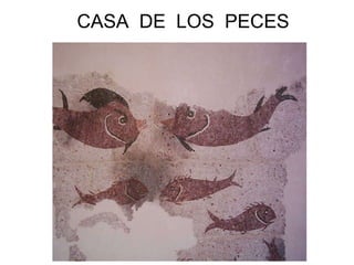               CASA  DE  LOS  PECES   