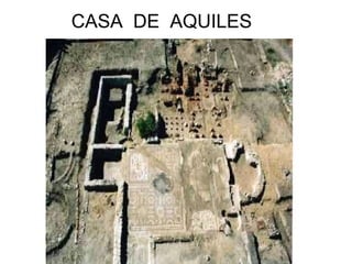              CASA  DE  AQUILES      
