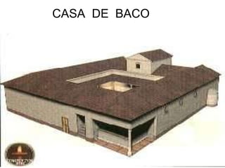                CASA  DE  BACO   