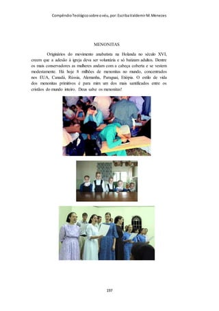 Compêndio teológico sobre o véu, por Escriba Valdemir
[ 197 ]
 