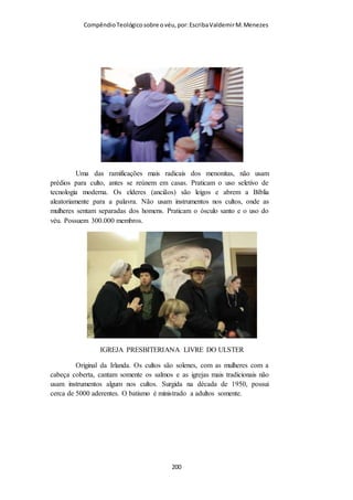 Compêndio teológico sobre o véu, por Escriba Valdemir
[ 200 ]
 