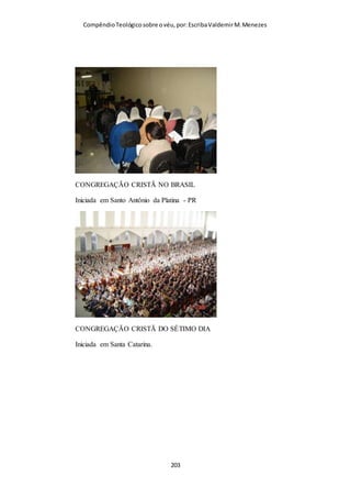 Compêndio teológico sobre o véu, por Escriba Valdemir
VÉU E SENSUALISMO
Na dança do ventre, arte de dança misturada com sensualismo,
as mulheres dançam com um rebolado sedutor e em passos
sensuais mexendo o corpo, muitas vezes usam um véu com a
qual se faz malabarismos. Nesta diabólica dança do ventre, o
véu nunca está na cabeça, mas sendo usado como uma arma de
sedução sexual, é como se o Diabo estivesse de forma
subliminar dizendo que está afim de brincar e debochar com um
símbolo da submissão feminina. Em vez de significar modéstia e
pudor, na dança do ventre, o véu é usado como instrumento
erótico. Na dança do ventre as mulheres dançam como
prostitutas com rebolados, expondo a mudez das coxas e barriga
e partes dos seios.
[ 203 ]
 