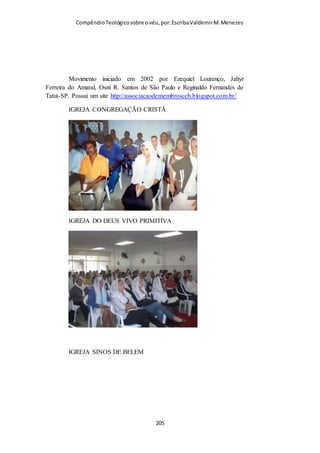 Compêndio teológico sobre o véu, por Escriba Valdemir
O VÉU CIGANO
Quando os ciganos deixaram o Egito e a Índia, eles passaram
pela Pérsia, Turquia, Armênia, chegando até a Grécia, onde
permaneceram por vários séculos antes de se espalharem pelo
resto da Europa. A influência trazida do oriente é muito forte na
música e na dança cigana. A música e a dança cigana possuem
influência hindu, húngaro, russo, árabe e espanhol. Mas a maior
influência na música e na dança cigana dos últimos séculos é
sem dúvida espanhola, refletida no ritmo dos ciganos espanhóis
que criaram um novo estilo baseado no flamenco. Os ciganos
praticam muita magia para influenciar a natureza e as pessoas
em seu favor. Na dança cigana cada movimento com o véu
esconde um simbolismo, como Luciana do Roccio Mallon
[ 205 ]
 