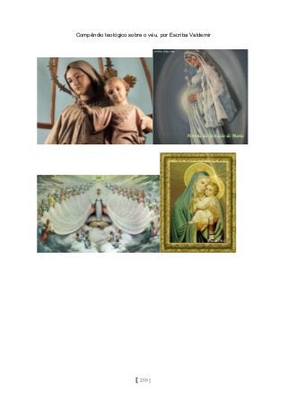 Compêndio teológico sobre o véu, por Escriba Valdemir
[ 259 ]
 