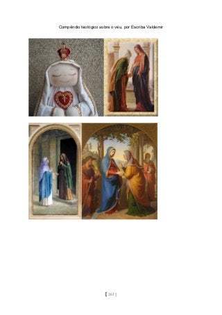 Compêndio teológico sobre o véu, por Escriba Valdemir
[ 261 ]
 
