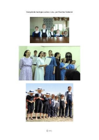 Compêndio teológico sobre o véu, por Escriba Valdemir
[ 268 ]
 