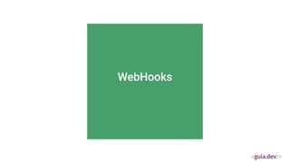WebHooks
 