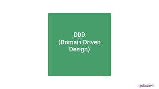 DDD
(Domain Driven
Design)
 