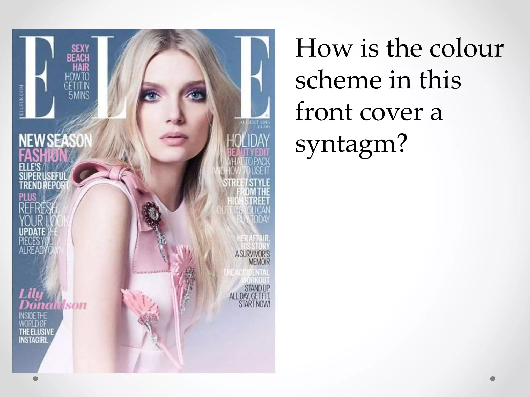 How is the colour
scheme in this
front cover a
syntagm?
 