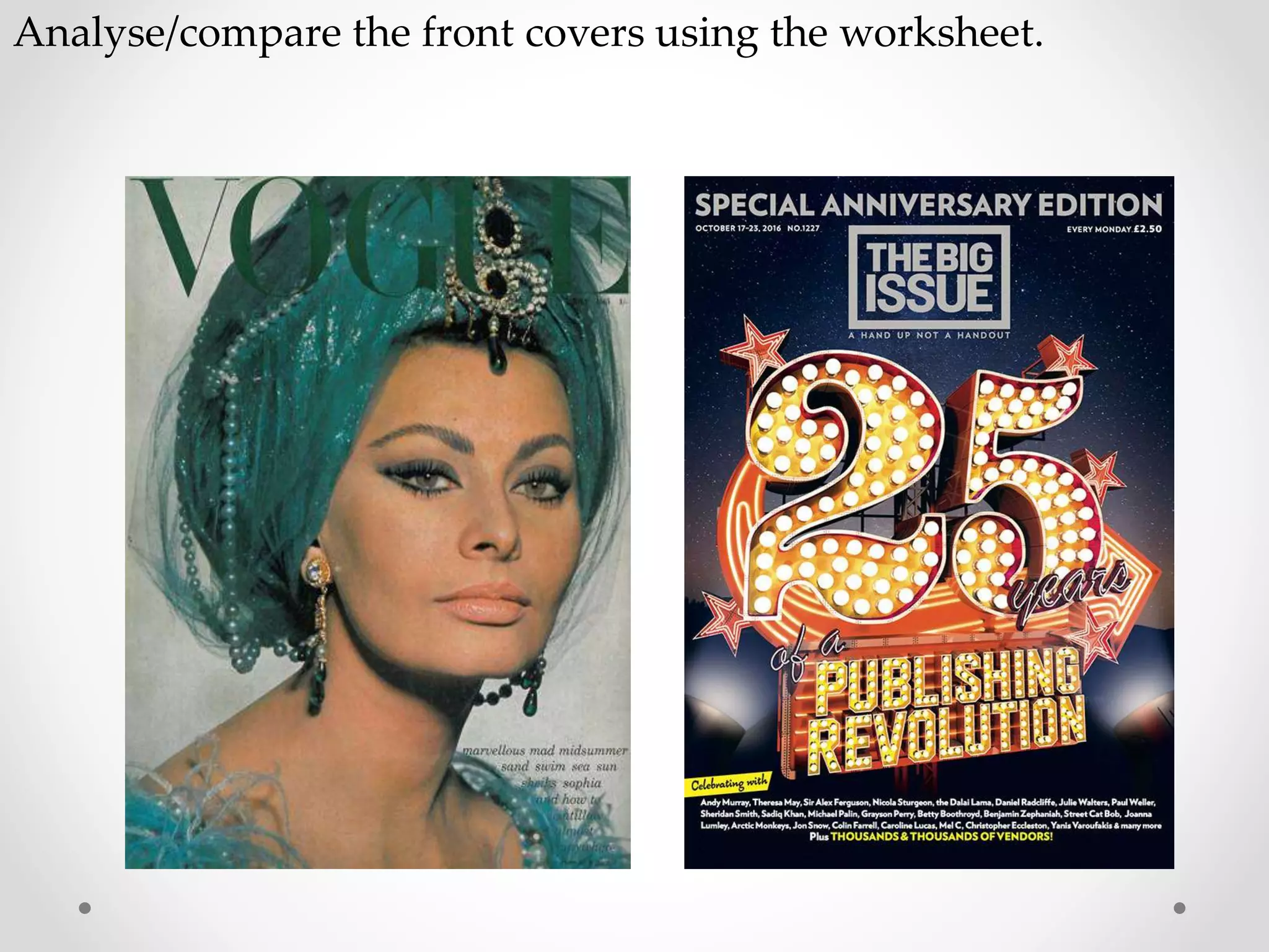 Analyse/compare the front covers using the worksheet.
 