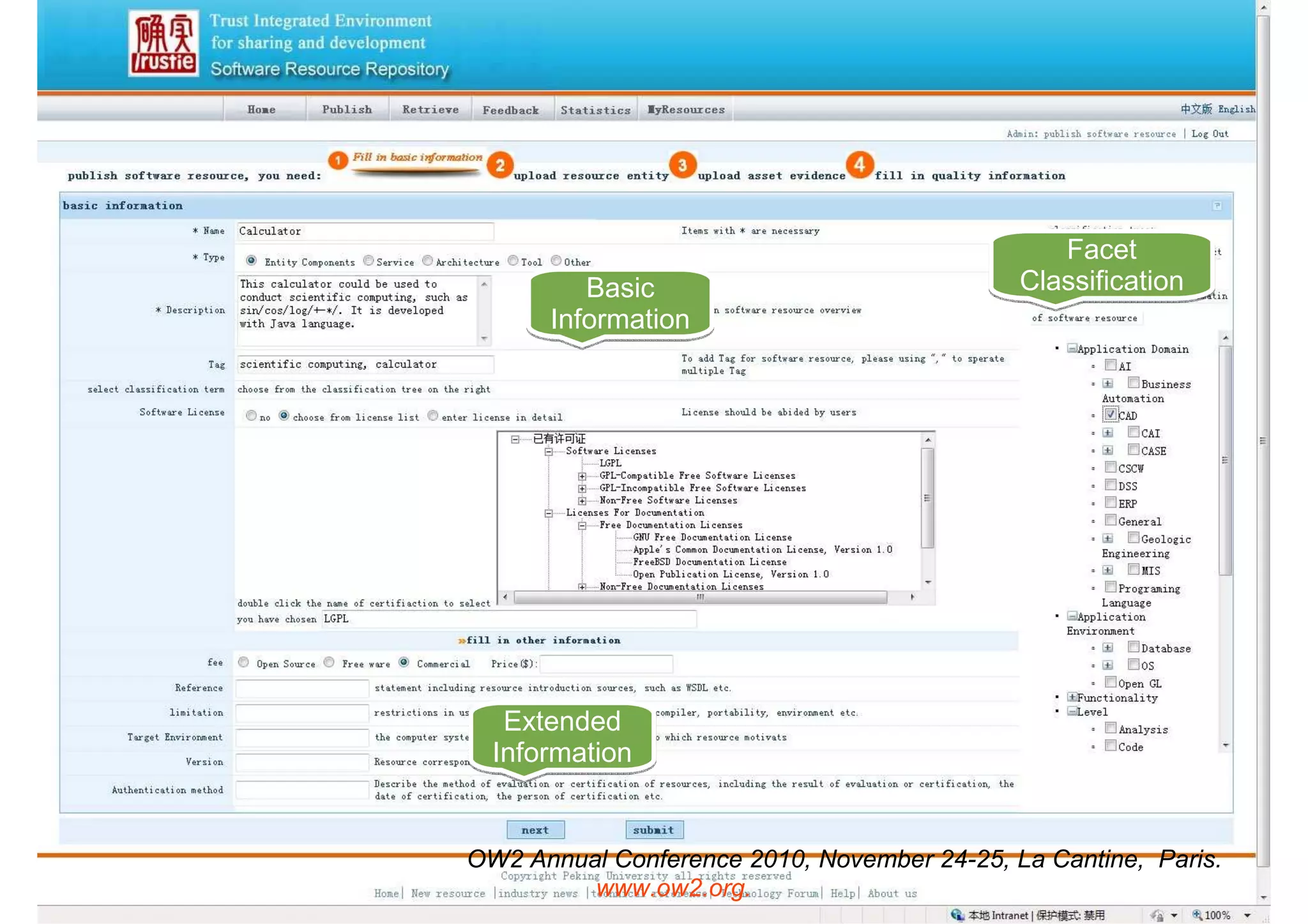 Facet
         Basic                               Classification
      Information




   Extended
  Information


OW2 Annual Conference 2010, November 24-25, La Cantine, Paris.
         www.ow2.org.
                           www.trustie.net
 