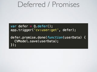 Deferred / Promises
 