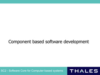 Component based software development 
