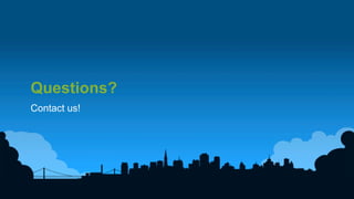 28	
  
Questions?
Contact us!
 