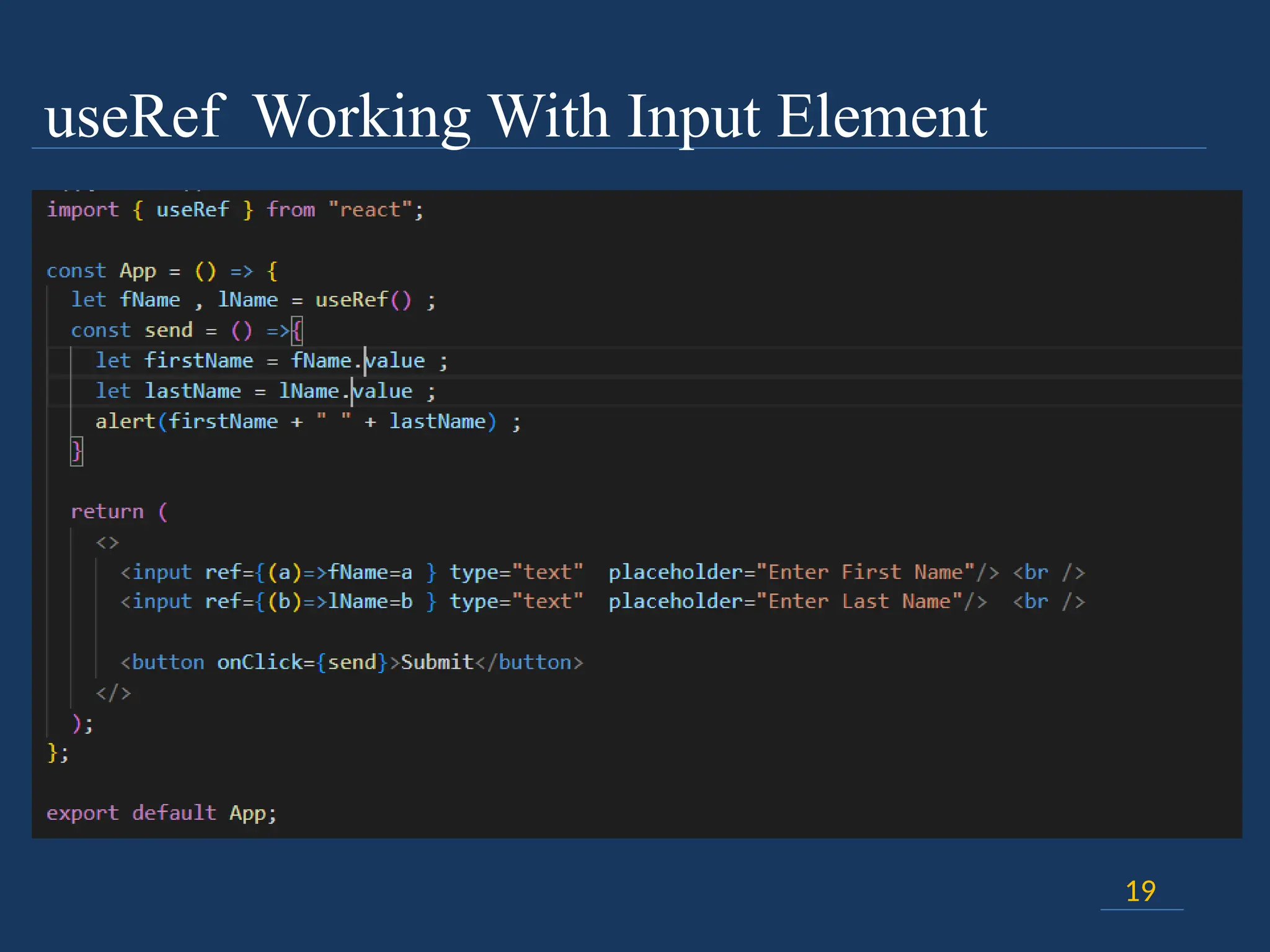 useRef Working With Input Element
19
 