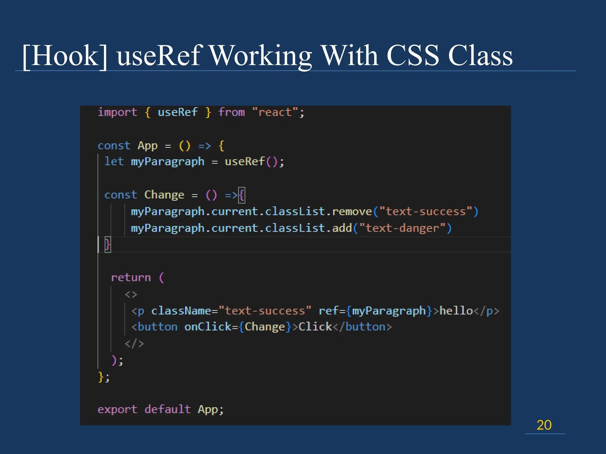 [Hook] useRef Working With CSS Class
20
 