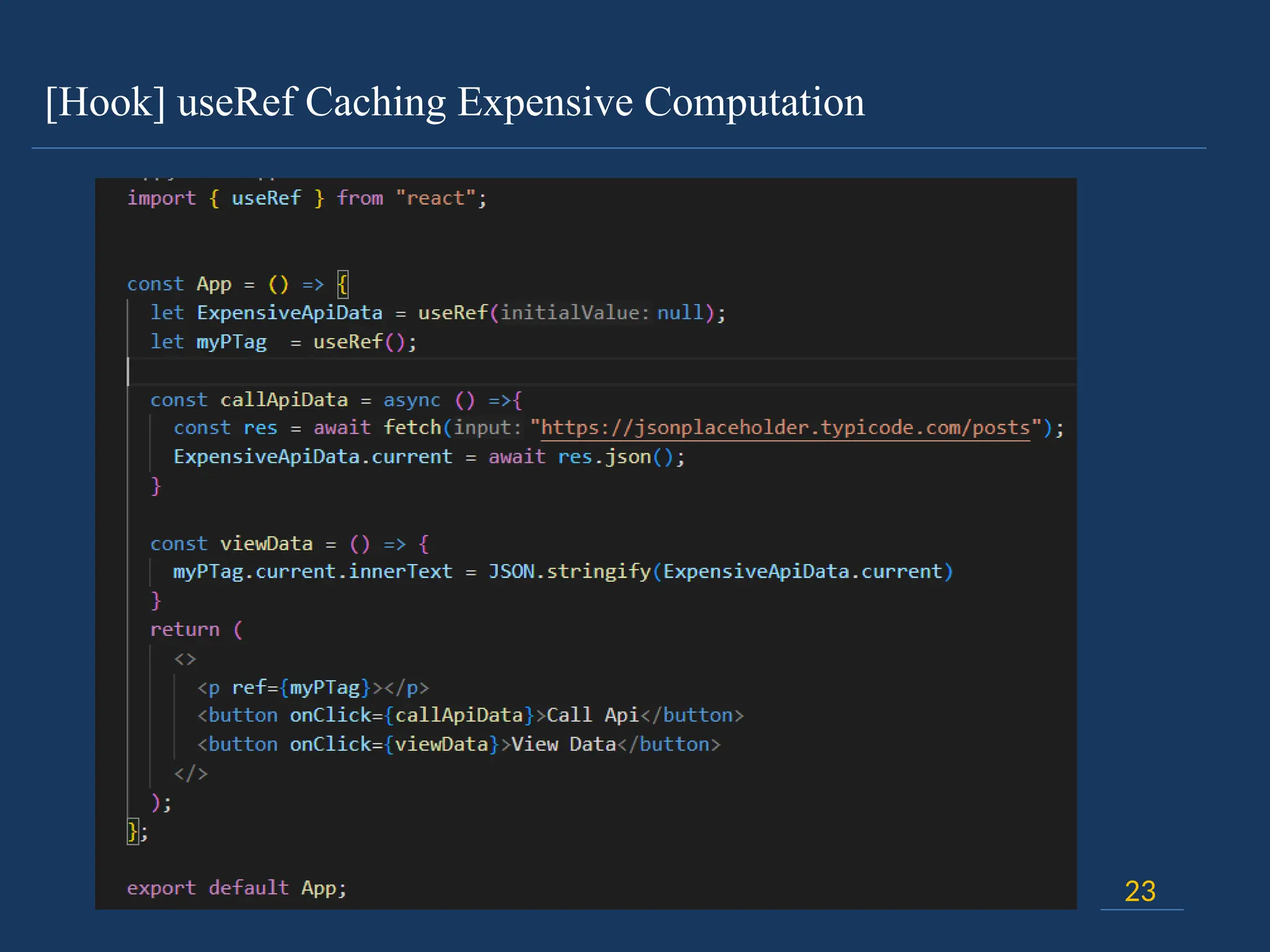 [Hook] useRef Caching Expensive Computation
23
 