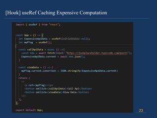 [Hook] useRef Caching Expensive Computation
23
 