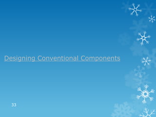 Designing Conventional Components




  33
 