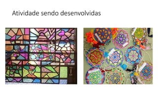 Atividade sendo desenvolvidas
 
