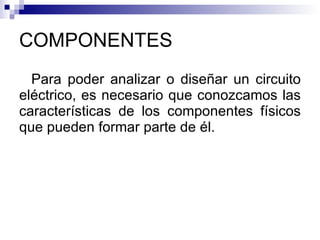 COMPONENTES ,[object Object]