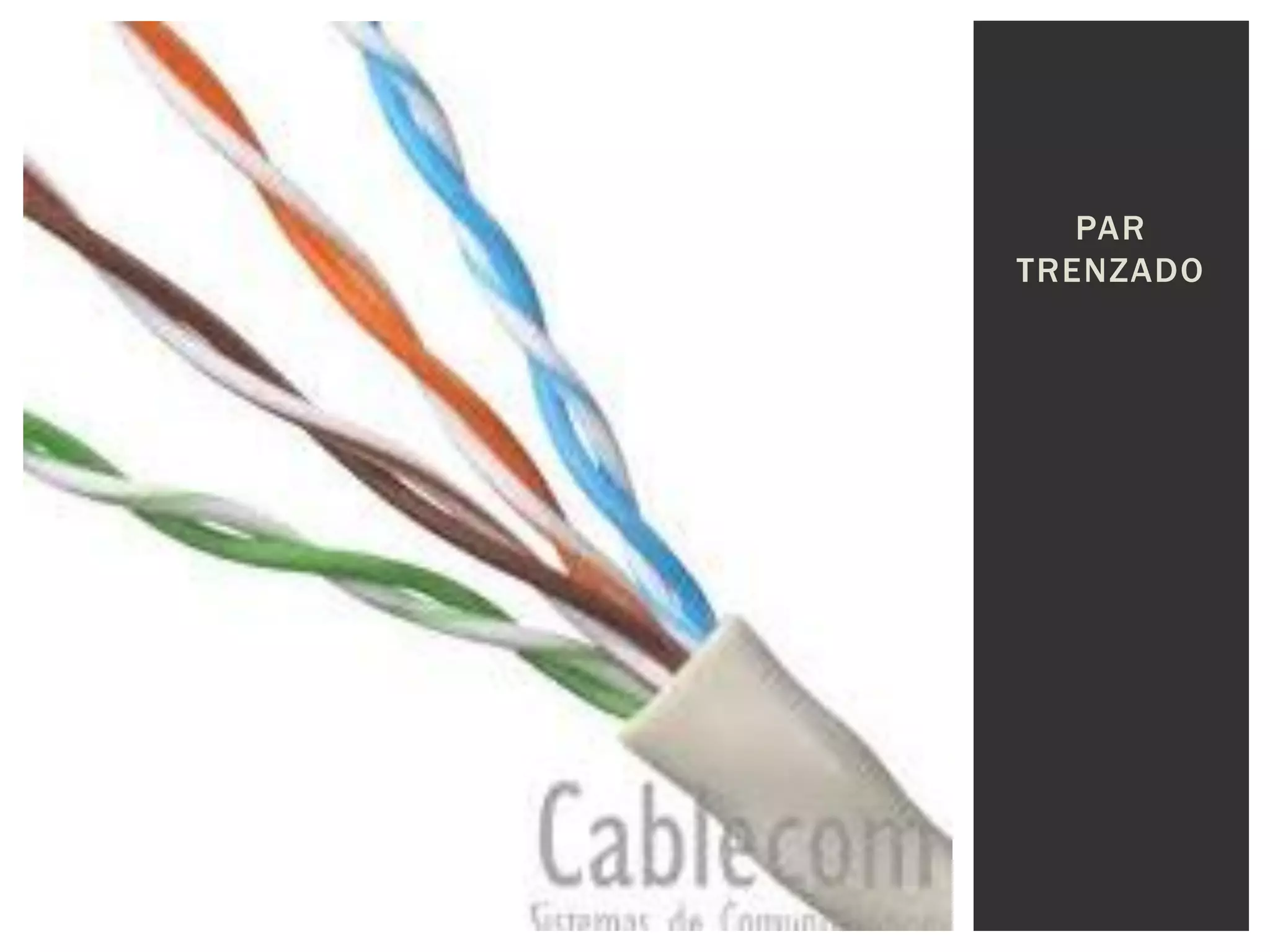 PAR
TRENZADO
 